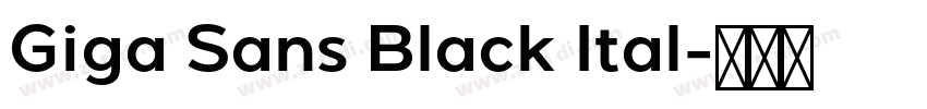 Giga Sans Black Ital字体转换